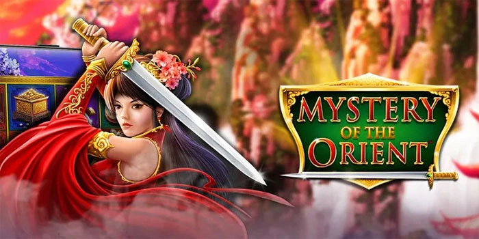 Mystery of the Orient – Menikmati Keseruan Bermain Slot Gacor Mudah Jackpot