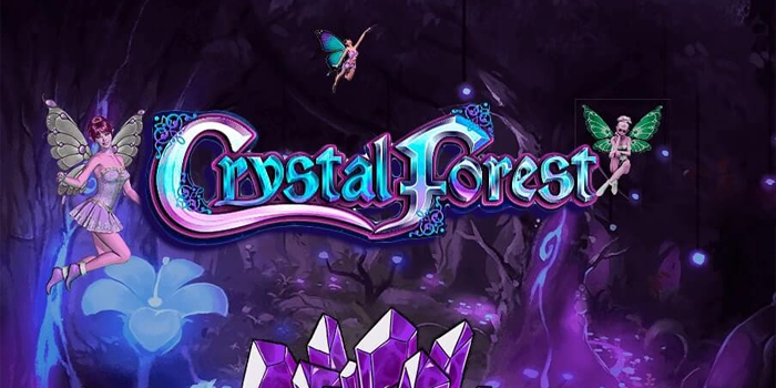 Strategi Pintar Bermain di Slot Crystal Forest Agar Meraih Kemenangan 