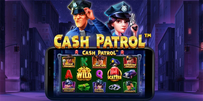 Tips Bermain Aman Tanpa Rugi Di Slot Cash Patrol